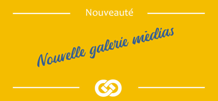 Nouvelle galerie médias