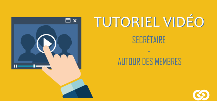 Outils du Secrétaire – Autour des membres